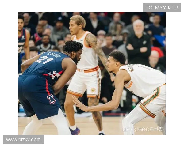 乔尔恩比德如何在NBA赛场上展现统治力与领导才能的完美结合